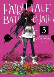 Cover of Fairy Tale Battle Royale Vol. 3 (Fairy Tale Battle Royale #3) by Soraho Ina