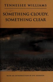 Cover of Something cloudy, something clear by Tennessee Williams