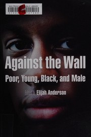 Cover of Against the wall by Elijah Anderson