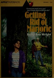 Front cover of Getting rid of Marjorie by Betty Ren Wright