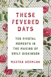 Cover of These Fevered Days by Martha Ackmann