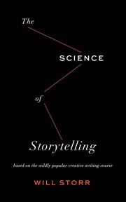 Front cover of The Science of Storytelling by Will Storr