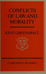 Cover of Conflicts of law and morality by Kent Greenawalt