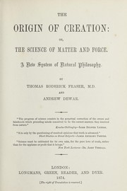 Front cover of The origin of creation by Thomas Rogerick Fraser