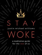 Cover of Stay Woke by Justin Michael Williams