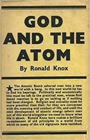 Front cover of God and the Atom by Ronald Arbuthnott Knox