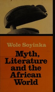 Front cover of Myth, literature and the African world by Wole Soyinka