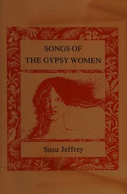 Front cover of Songs of the gypsy women by Susu Jeffrey