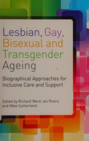 Cover of Lesbian, gay, bisexual and transgender ageing by Richard Ward
