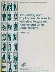 Front cover of Job training and employment services for homeless persons with alcohol and other drug problems by Gerald Bennett