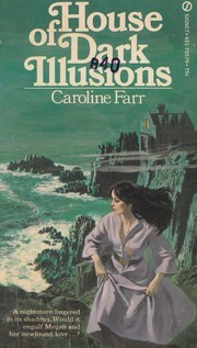 Front cover of House of Dark Illusions by Caroline Farr