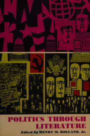 Front cover of Politics through literature by Holland, Henry M.