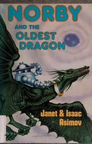 Front cover of Norby and the Oldest Dragon by Janet Asimov