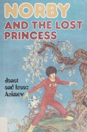 Front cover of Norby and the Lost Princess by Janet Asimov