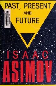 Front cover of On the Past, Present & Future by Isaac Asimov