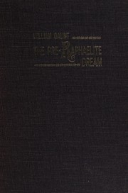 Cover of The pre-Raphaelite dream by Gaunt, William