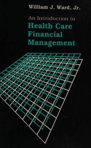 Front cover of An introduction to health care financial management by Ward, William J.