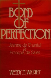 Cover of Bond of perfection by Wendy M. Wright