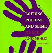 Front cover of Lotions, potions, and slime by Nancy Blakey