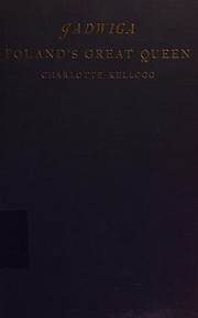 Front cover of Jadwiga, Poland's great queen by Charlotte Kellogg