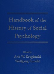 Cover of Handbook of the history of social psychology by Arie W. Kruglanski