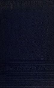 Front cover of Chateaubriand, poet, statesman, lover by André Maurois