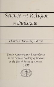 Front cover of Science and religion in dialogue by Catholic Academy of Sciences in the United States of America