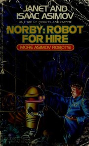 Front cover of Norby - Robot For Hire by Janet Asimov