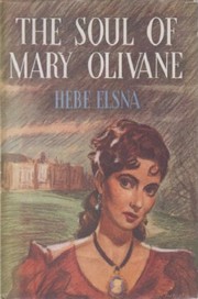 Front cover of The Soul of Mary Olivane by Hebe Elsna