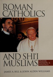 Front cover of Roman Catholics & Shiʻi Muslims by James A Bill