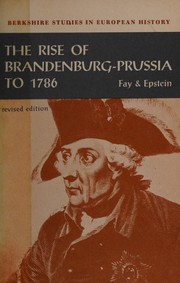 Front cover of The rise of Brandenburg-Prussia to 1786 by Fay, Sidney Bradshaw