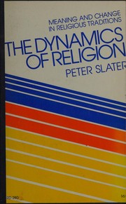 Cover of The dynamics of religion by Slater, Peter