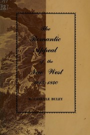 Front cover of The romantic appeal of the New West, 1815-1840 by Buley, R. Carlyle
