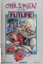 Front cover of Children of the future by Isaac Asimov