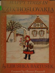 Cover of Happy times in Czechoslovakia by Libushka Bartusek