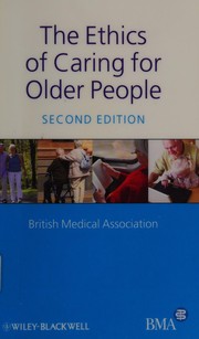 Cover of The ethics of caring for older people by British Medical Association