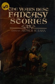 Cover of The year's best fantasy stories : 13 by Arthur W. Saha