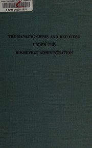 Front cover of The Banking Crises and Recovery Under the Roosevelt Administration (Franklin D. Roosevelt and the era of the new deal) by J. F.T. O'connor
