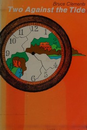 Cover of Two against the tide by Bruce Clements