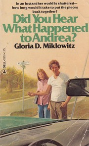 Front cover of Did You Hear What Happened to Andrea? by Gloria D. Miklowitz