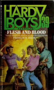 Front cover of Flesh and Blood by Franklin W. Dixon
