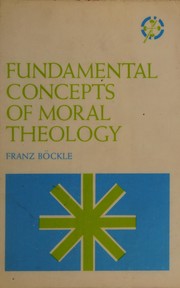 Front cover of Fundamental concepts of moral theology by Franz Böckle