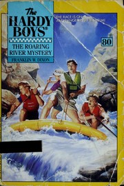 Front cover of The Roaring River Mystery by Franklin W. Dixon