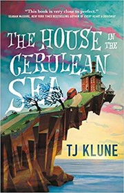 Front cover of The house in the Cerulean Sea by T. J. Klune