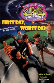 Front cover of First Day, Worst Day by Franklin W. Dixon