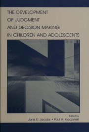 Front cover of The development of judgment and decision making in children and adolescents by Janis E. Jacobs