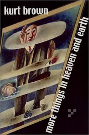 Front cover of More Things in Heaven and Earth by Kurt Brown
