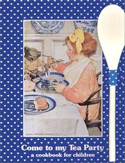 Front cover of Come to my tea party by Nancy Akmon