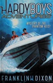 Front cover of Mystery Of The Phantom Heist by Franklin W. Dixon