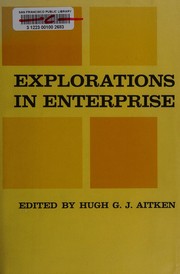 Cover of Explorations in enterprise by Hugh G. J. Aitken